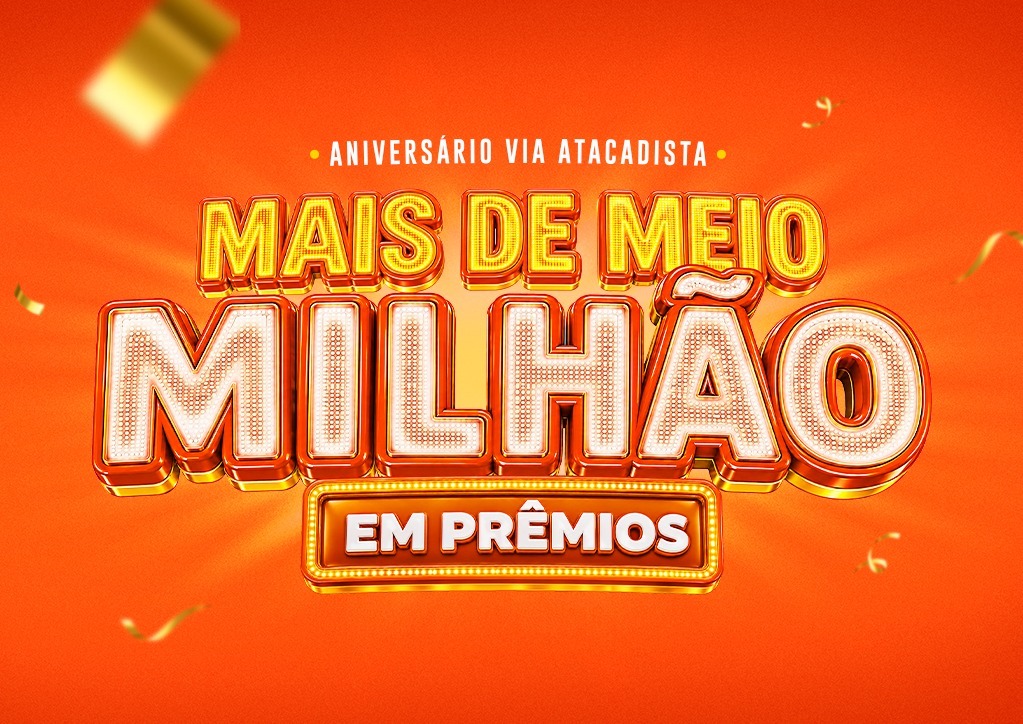 Via Atacadista celebra aniversário com mais de meio milhão de reais em prêmios