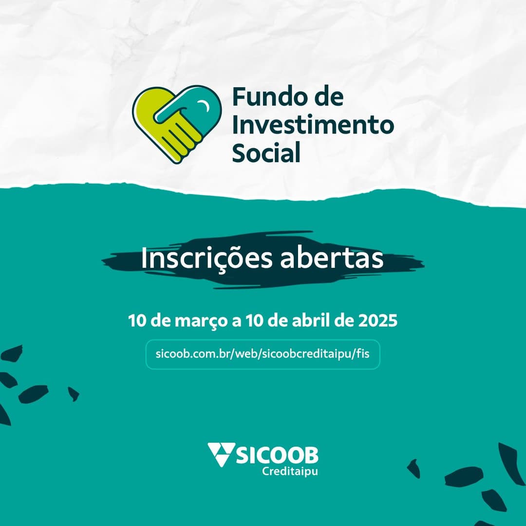 Sicoob Creditaipu lança inscrições para o Fundo de Investimento Social