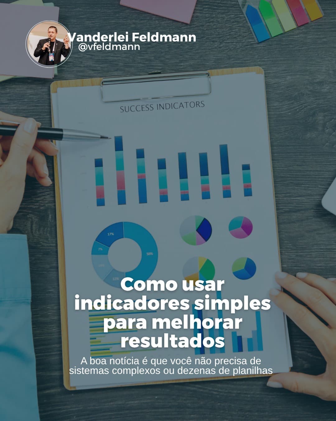 Como usar indicadores simples para melhorar seus resultados