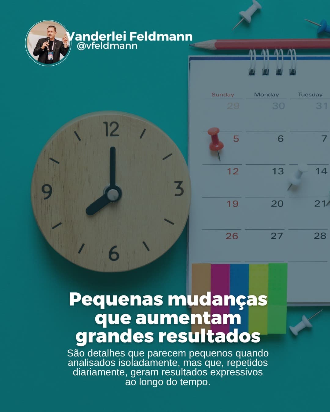 Pequenas mudanças que aumentam grandes resultados