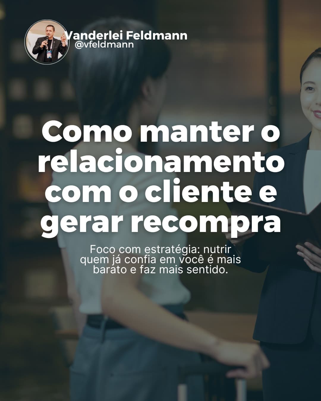 Como manter o relacionamento com o cliente e gerar recompra!