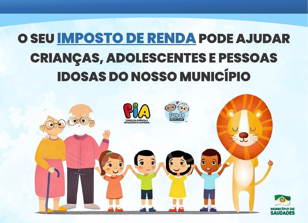 Contribuintes podem transformar imposto em apoio a crianças e idosos em Saudades