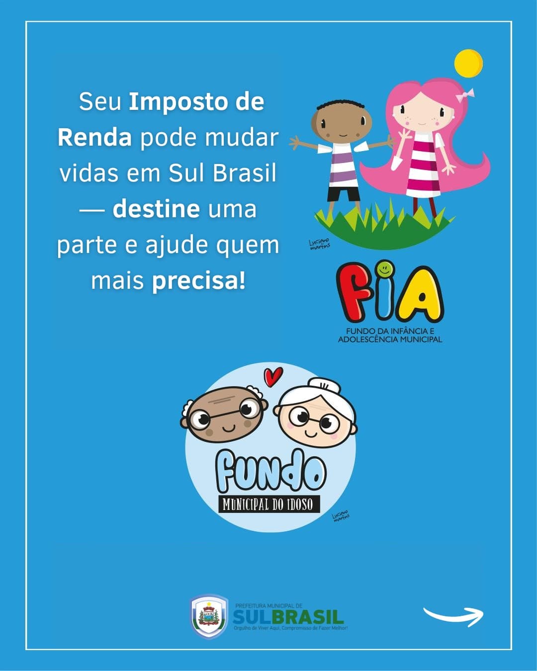Contribuintes podem destinar parte do Imposto de Renda para fundos sociais (Foto por Prefeitura de Sul BRasil)